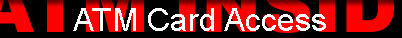 ATM Card Access
